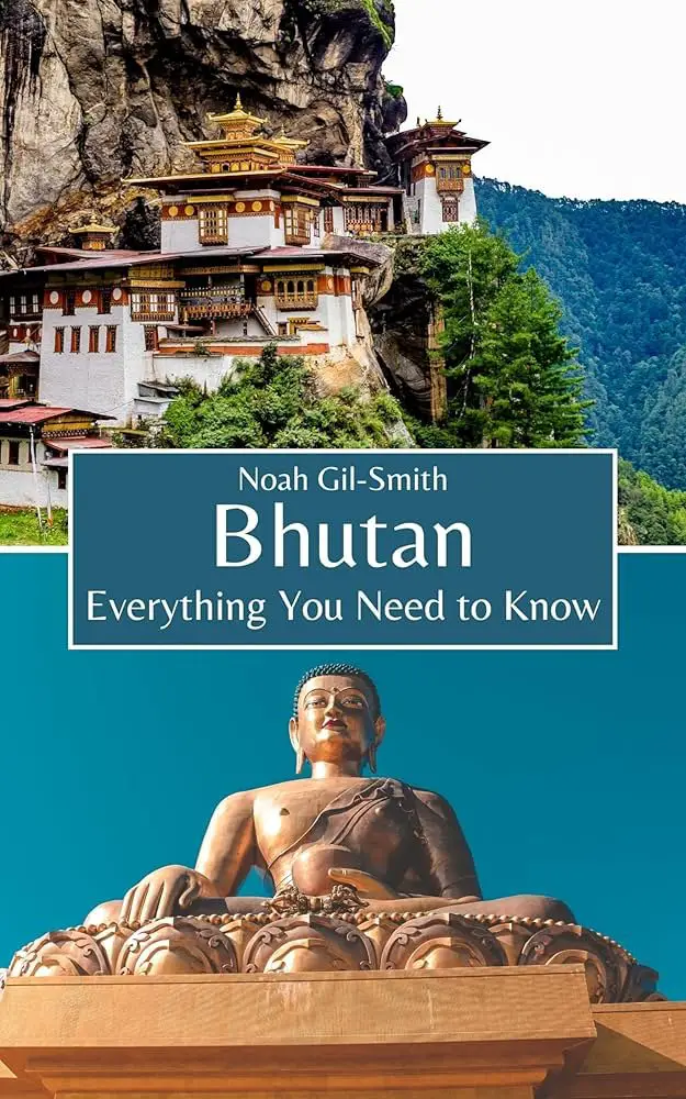 Bhutan Everything You Need to Know